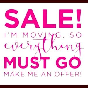Moving sale! Make an offer; everything must go!